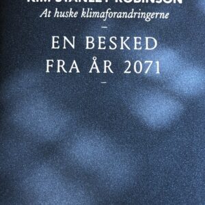 At Huske Klimaforandringerne - Kim Stanley Robinson - Bog