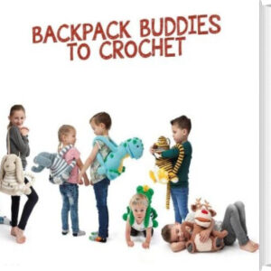 Backpack Buddies To Crochet - Anja Toonen - English Book