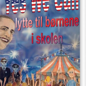 Yes We Can Lytte Til Børnene I Skolen - Birger Dalgaard - Bog